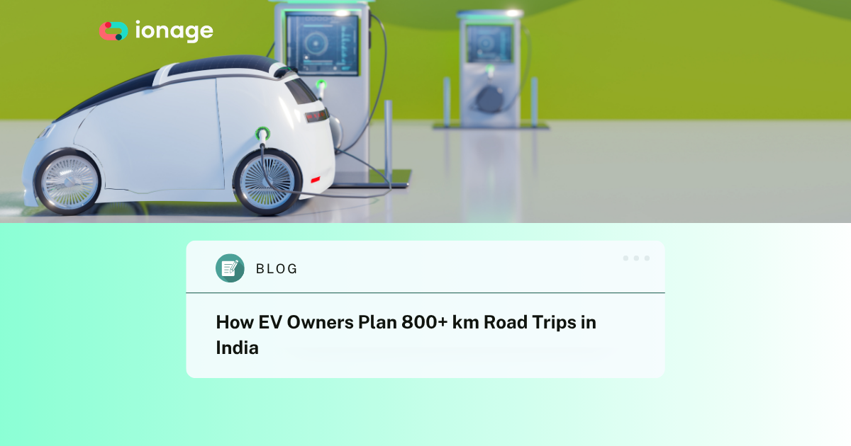 How EV Owners Plan 800+ km Road Trips in India