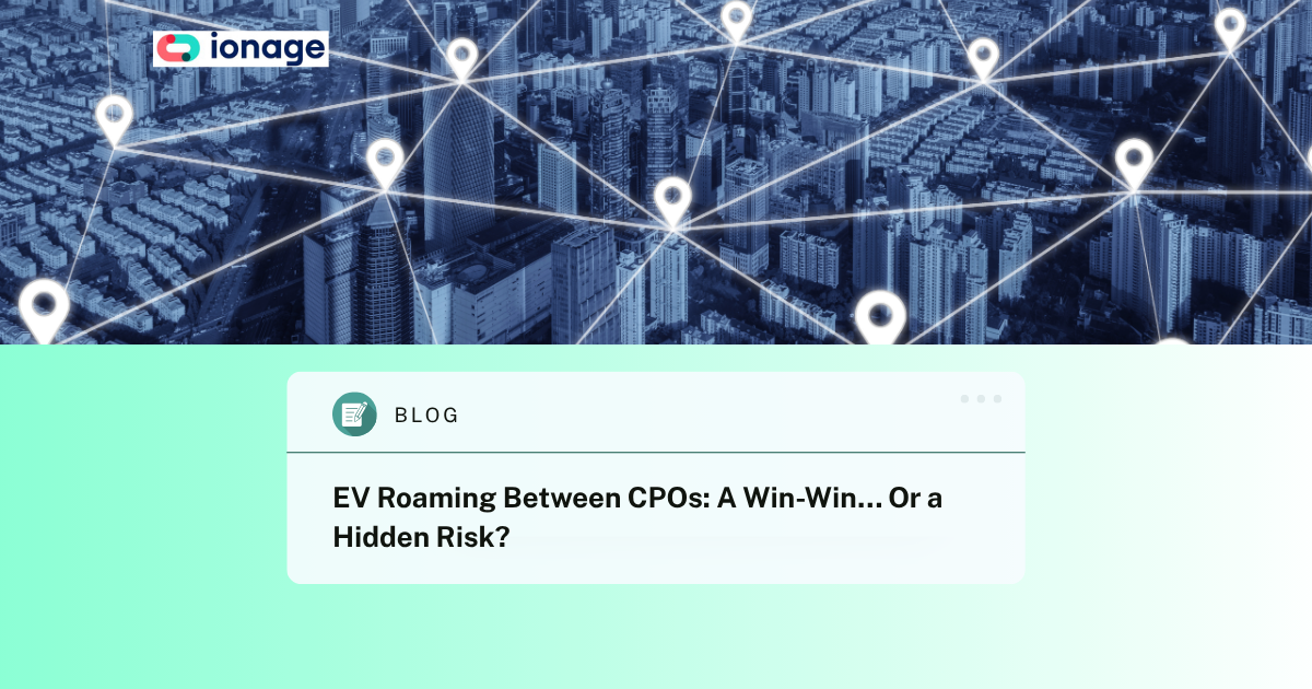 EV Roaming Between CPOs: A Win-Win… Or a Hidden Risk?