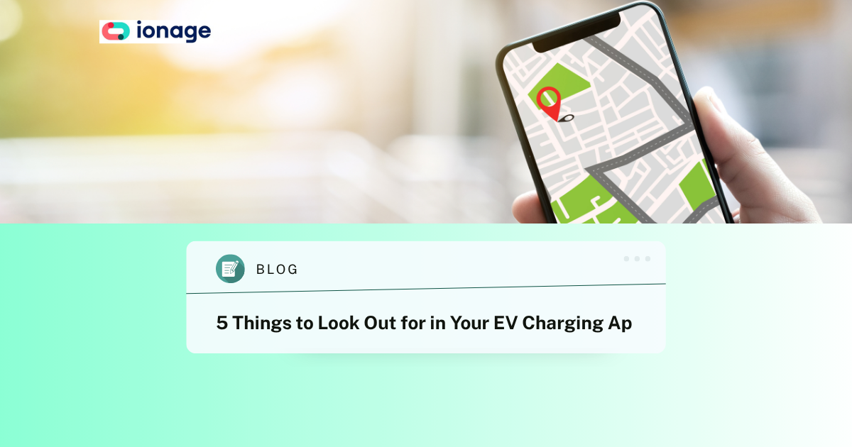 5 Things to Look Out for in Your EV Charging App
