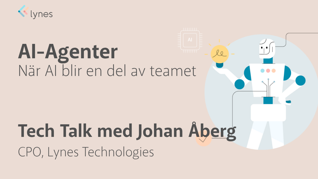 TechTalk: AI-Agenter – När AI blir en del av teamet