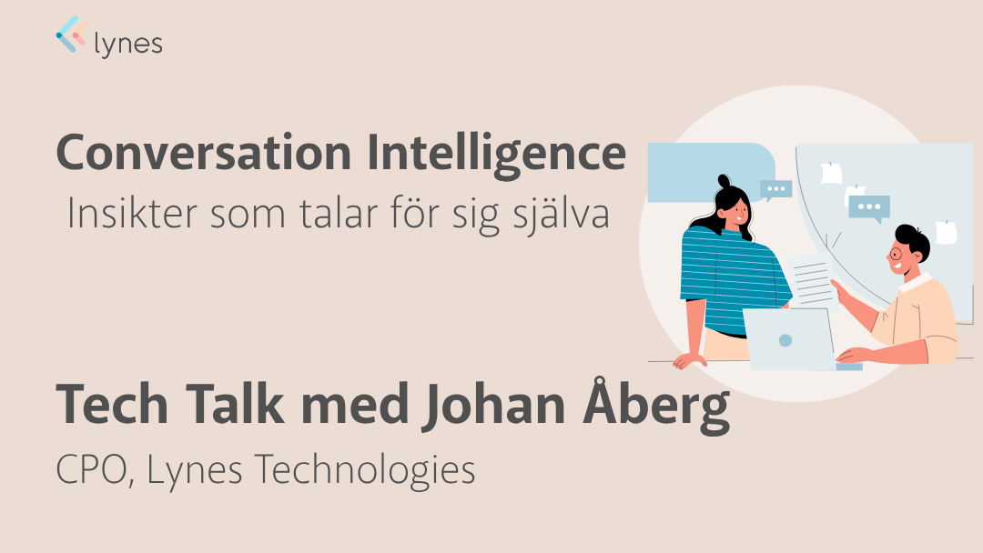 Tech Talk: Conversation Intelligence – Insikter som talar för sig själva
