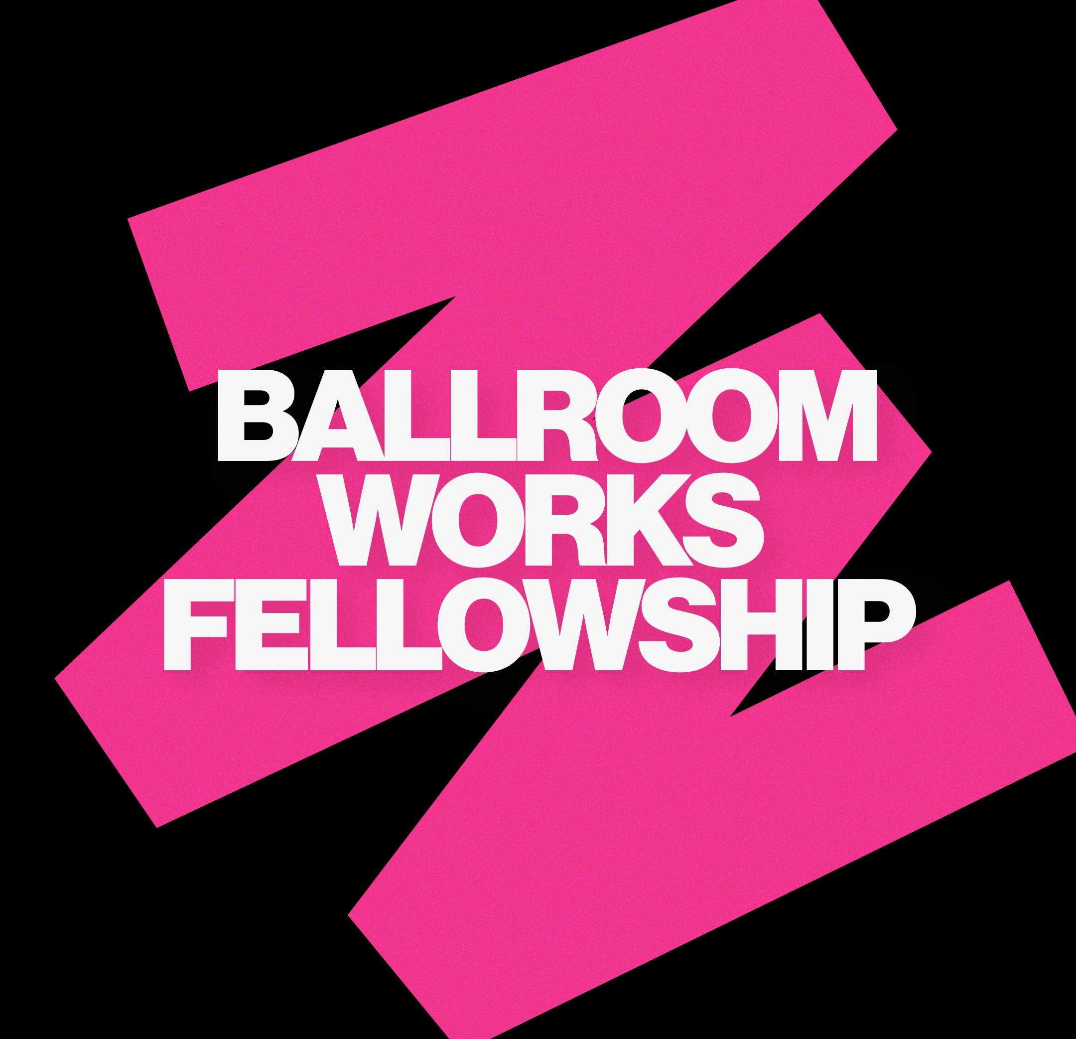 Vacancy: BALLROOM WORKS Fellowship (Paid Internship)