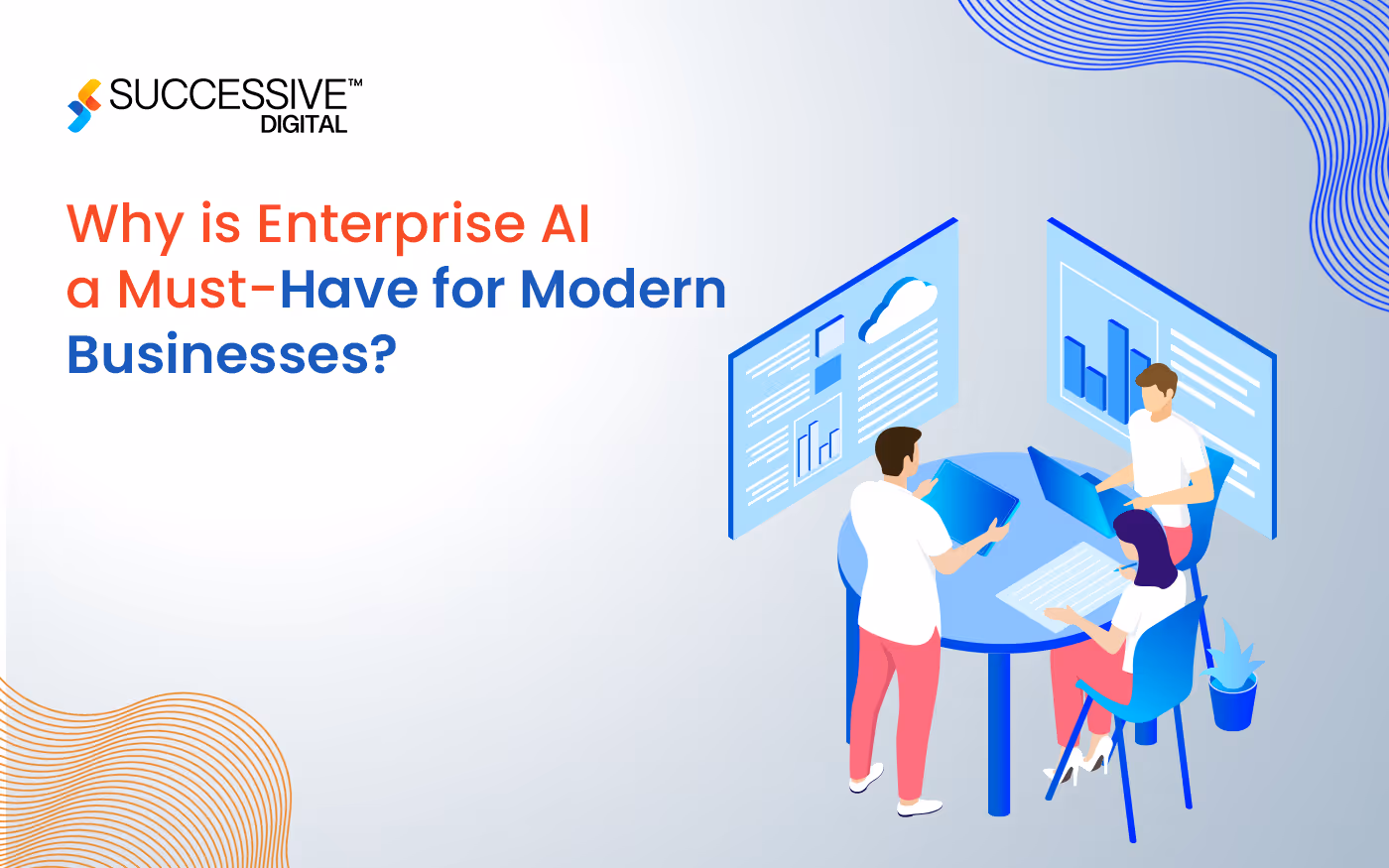 Why is Enterprise AI a Must-Have for Modern Businesses?