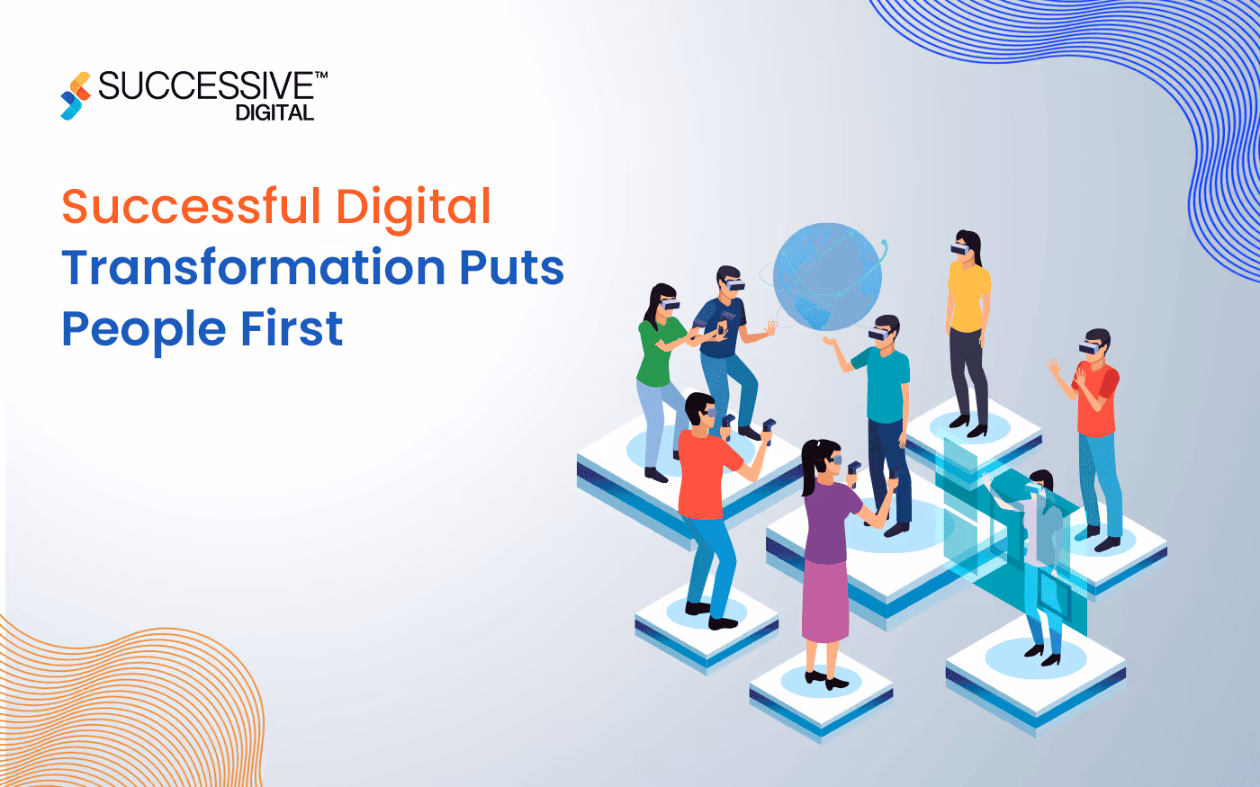 Successful Digital Transformation Puts People First