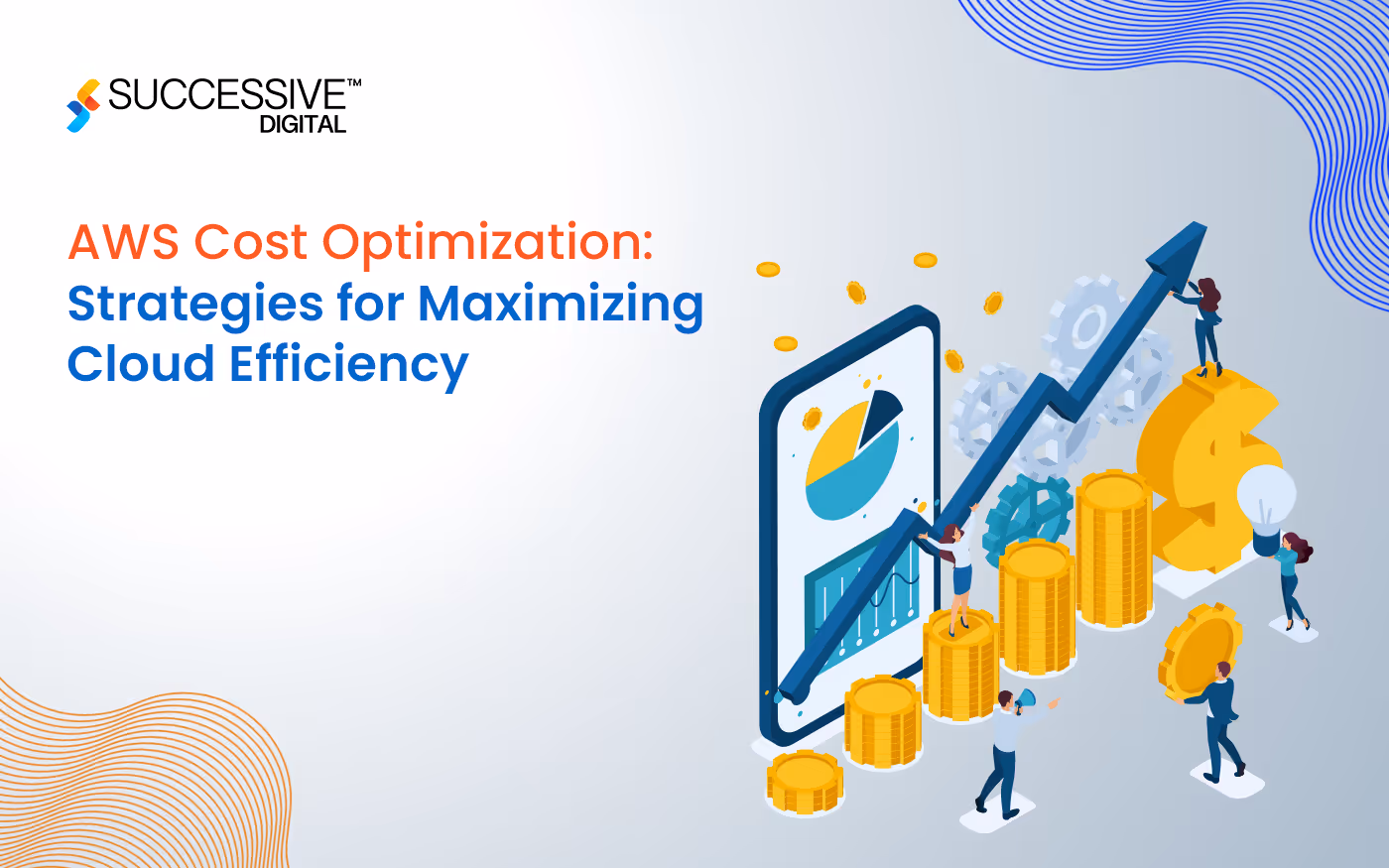 AWS Cost Optimization: Strategies for Maximizing Cloud Efficiency