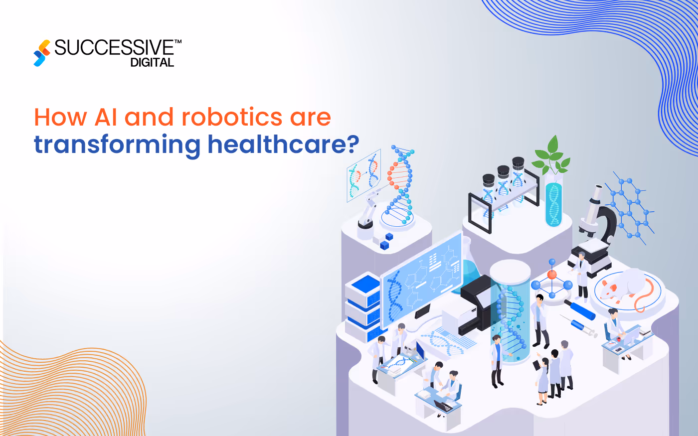 How AI and Robotics are Transforming Healthcare?