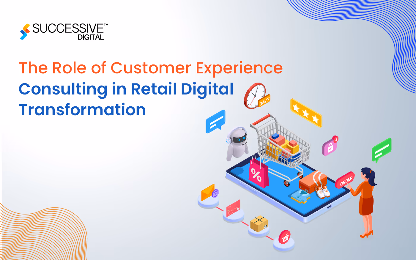 The Role of Customer Experience Consulting in Retail Digital Transformation
