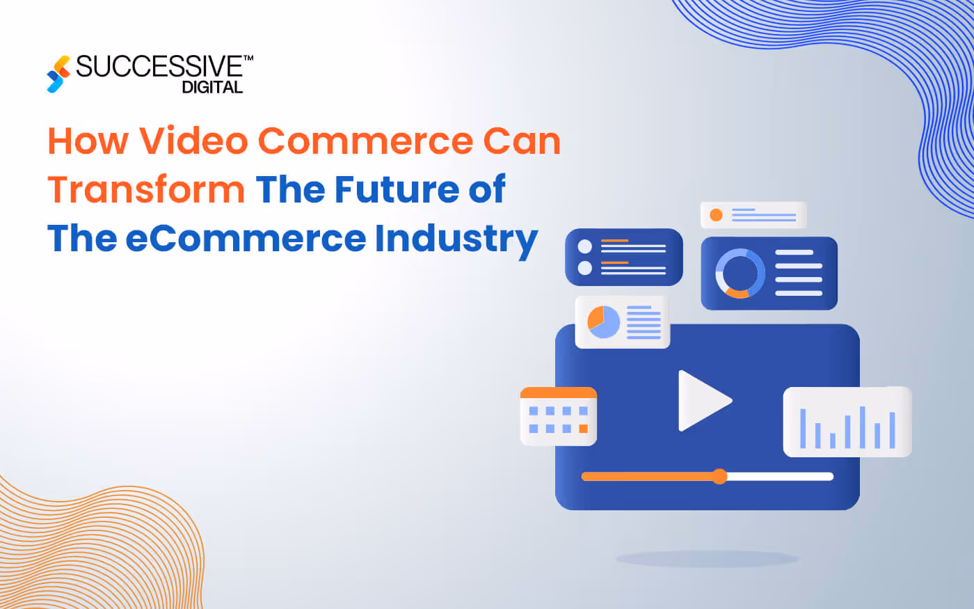 How Video Commerce Can Transform The Future of the eCommerce Industry?