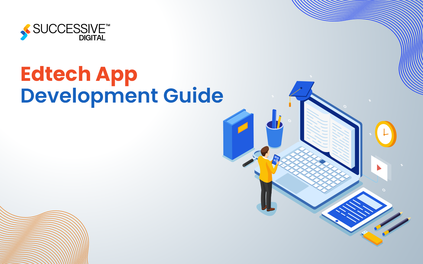 Comprehensive Guide to EdTech App Development in 2024
