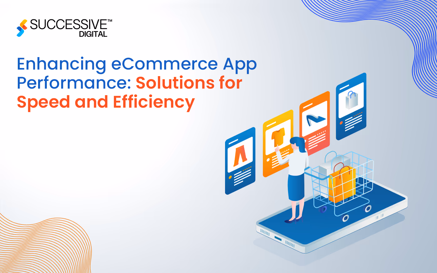 Enhancing eCommerce App Performance: Solutions for Speed and Efficiency