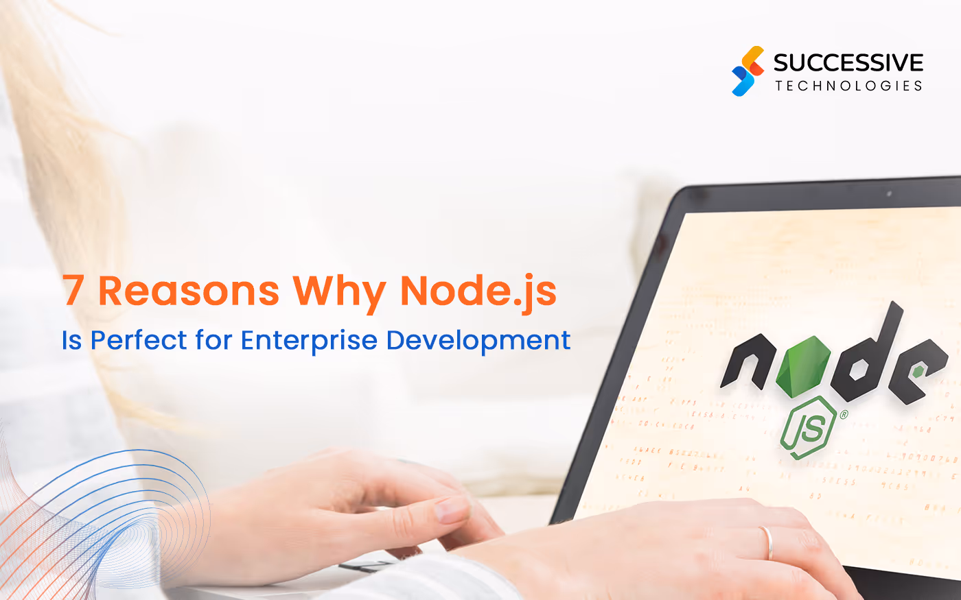 7 Reasons Why Node.js Is Perfect for Enterprise Development