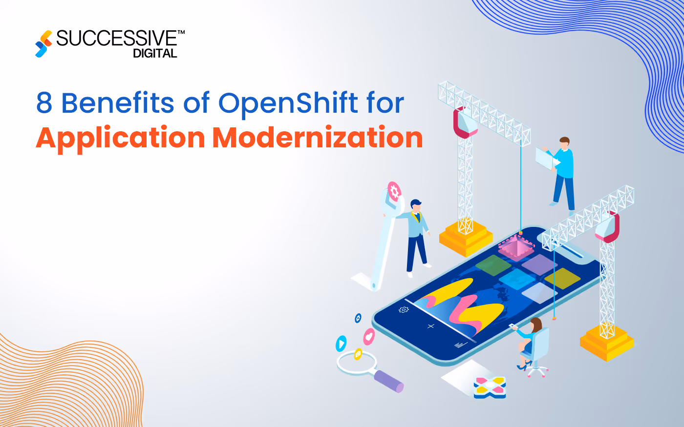 8 Benefits of OpenShift for Application Modernization