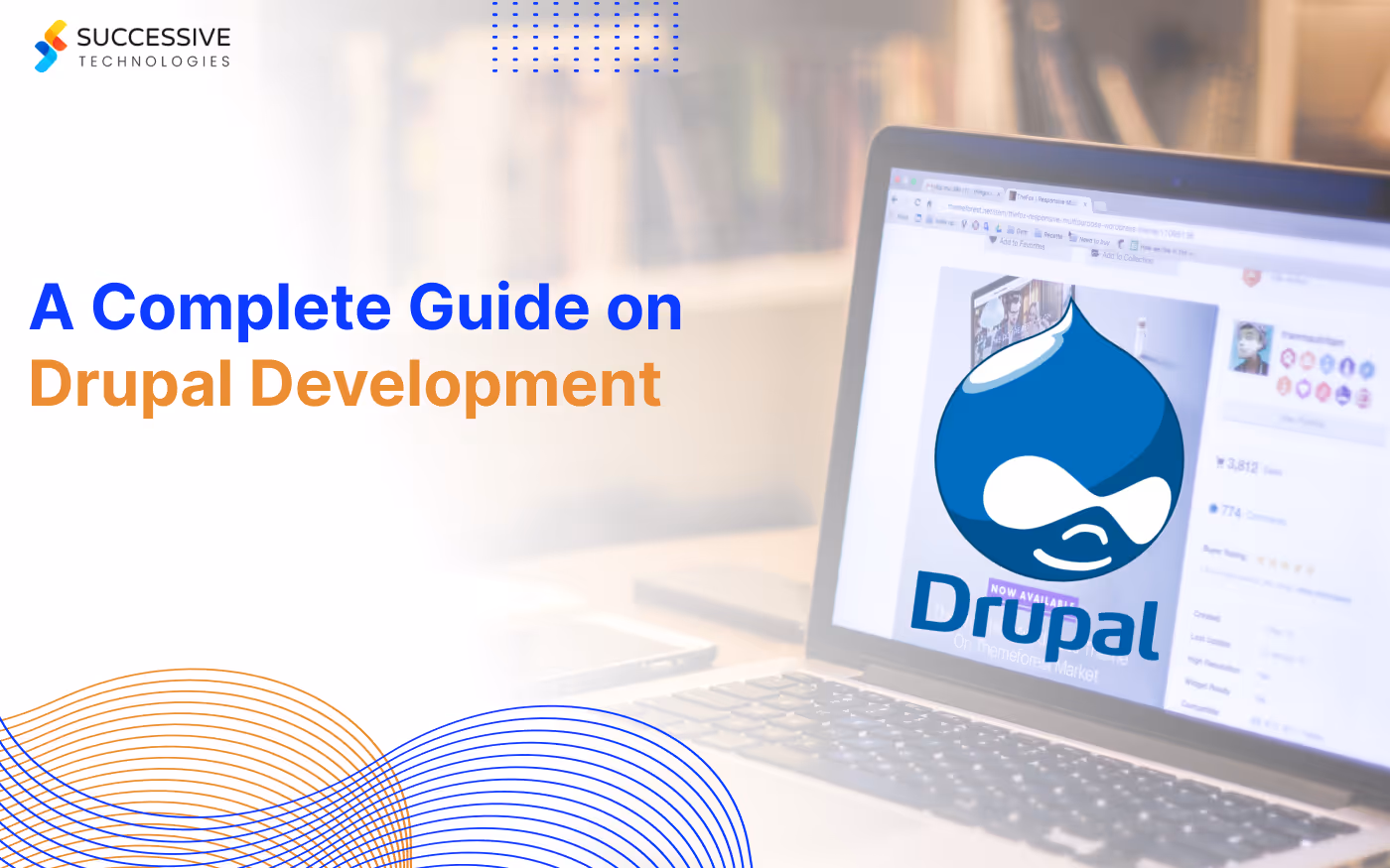A Complete Guide on Drupal Development