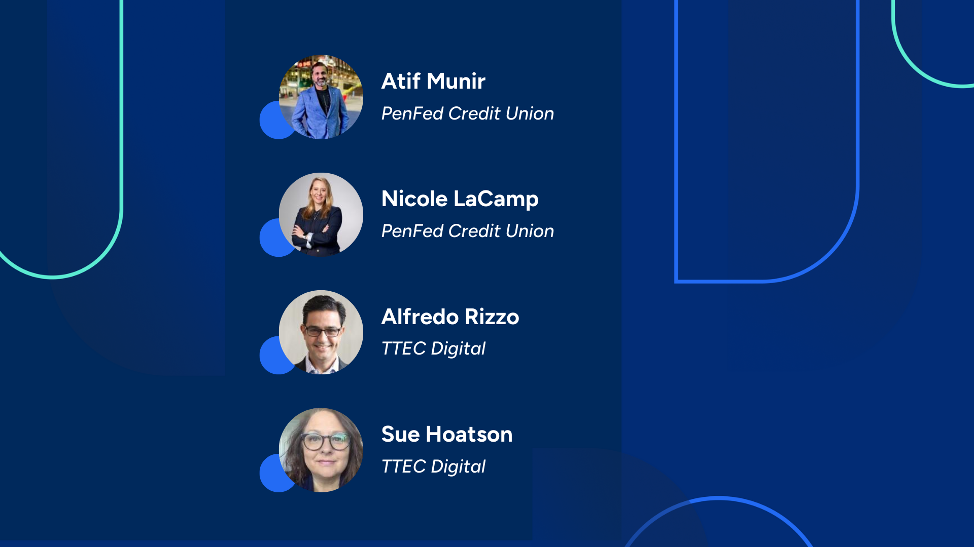 Profile photos and names of Atif Munir and Nicole LaCamp from PenFed Credit Union, and Alfredo Rizzo and Sue Hoatson from TTEC Digital on a blue background.