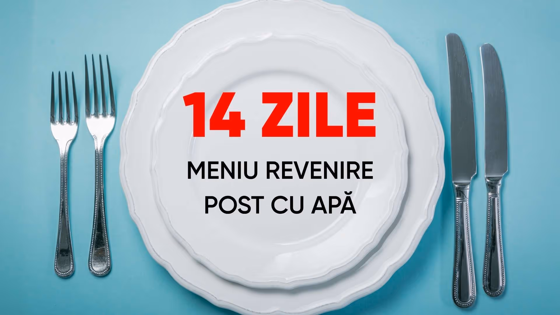 Meniu de revenire după post cu apă de 14 zile