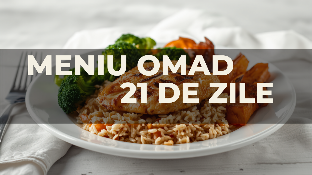 Meniu OMAD pe 21 de Zile – Plan Complet cu Mese, Calorii și Listă de Cumpărături