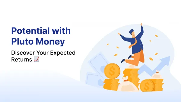 Unlocking Your Financial Potential: How to Estimate Your Returns with Pluto Money