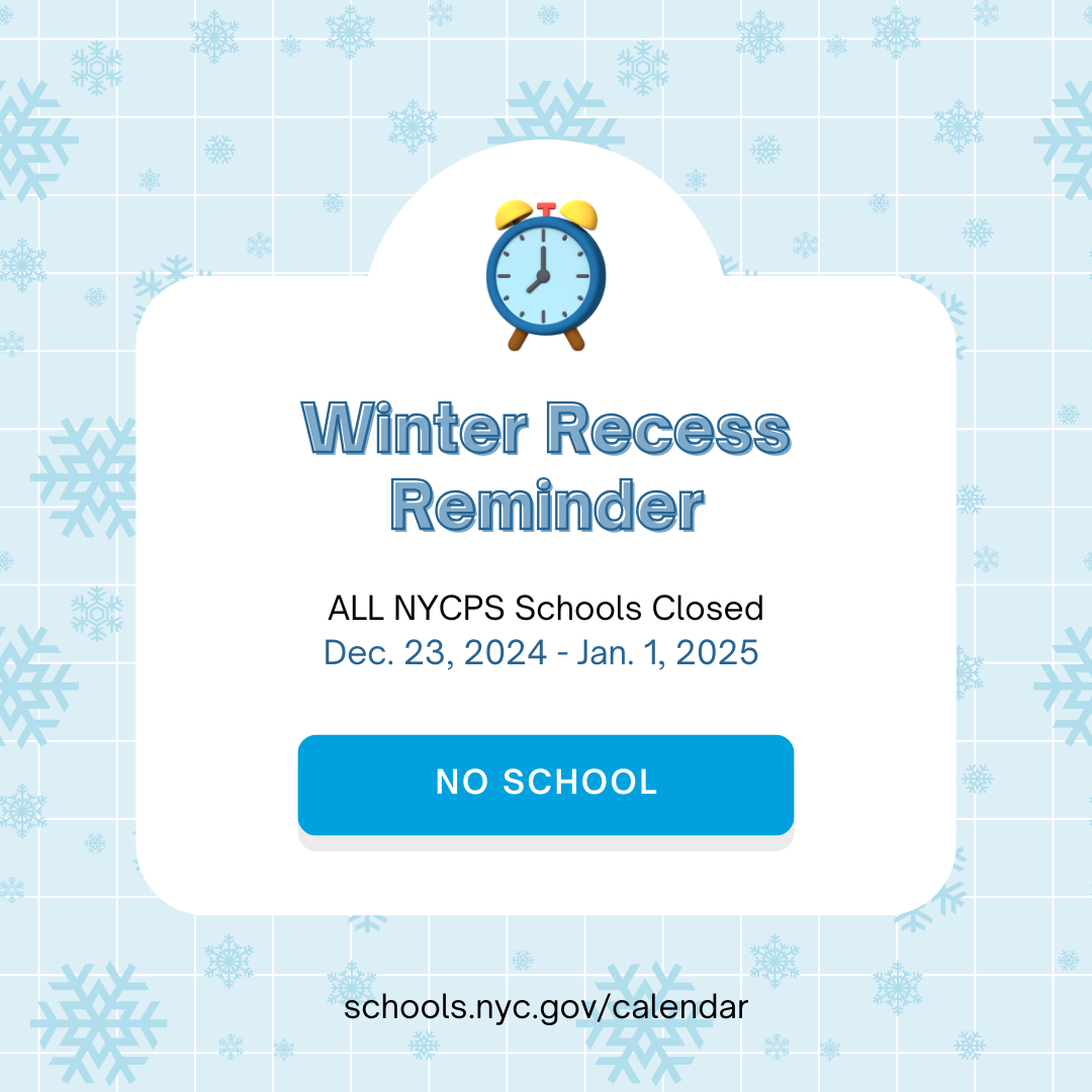 NYCPS Winter Recess no school December 23 2024 through January 1 2025