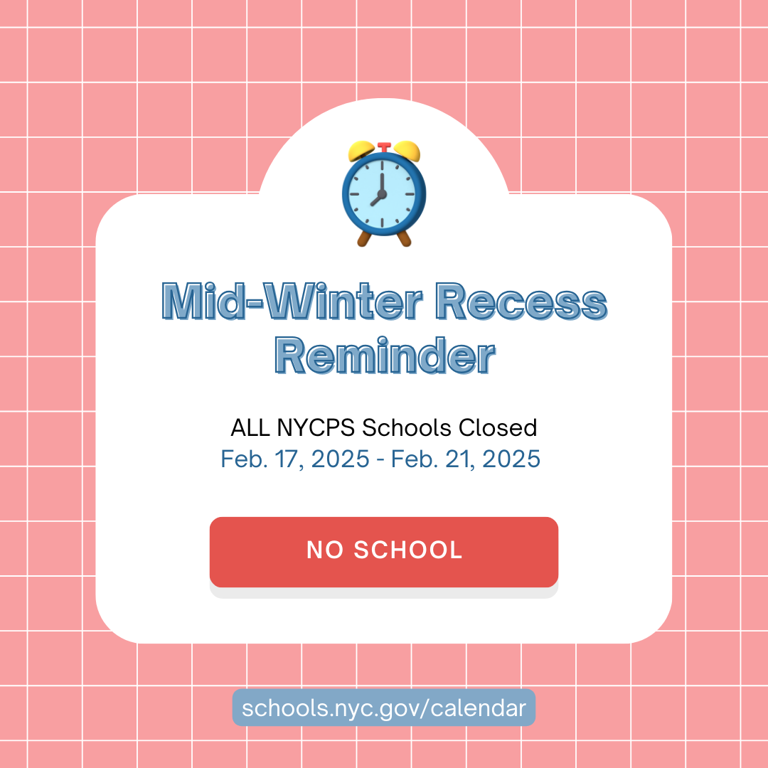 NYCPS Mid-Winter Recess notice schools closed February 17 through 21 2025