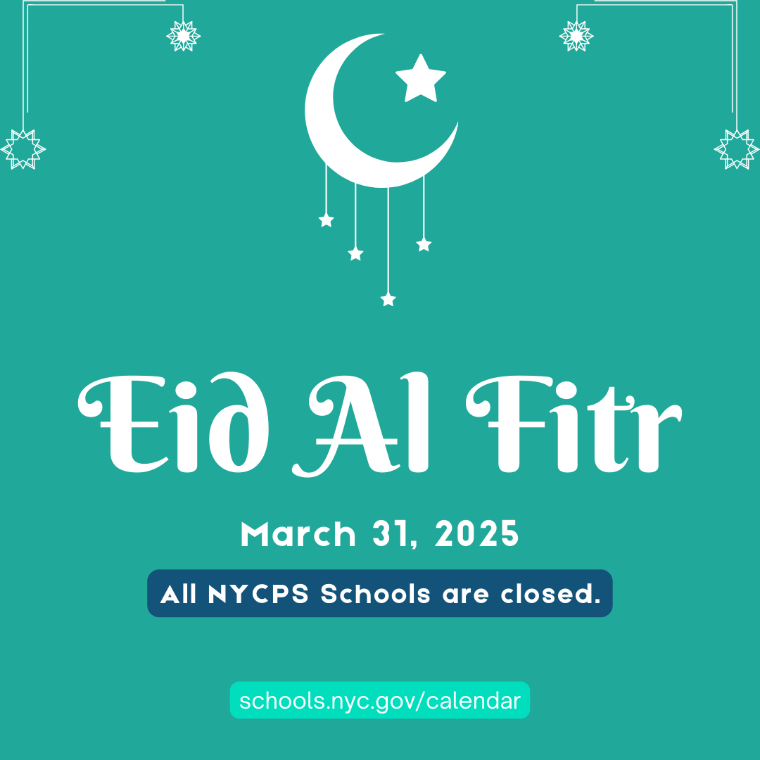 NYCPS schools closed for Eid Al Fitr on March 31 2025