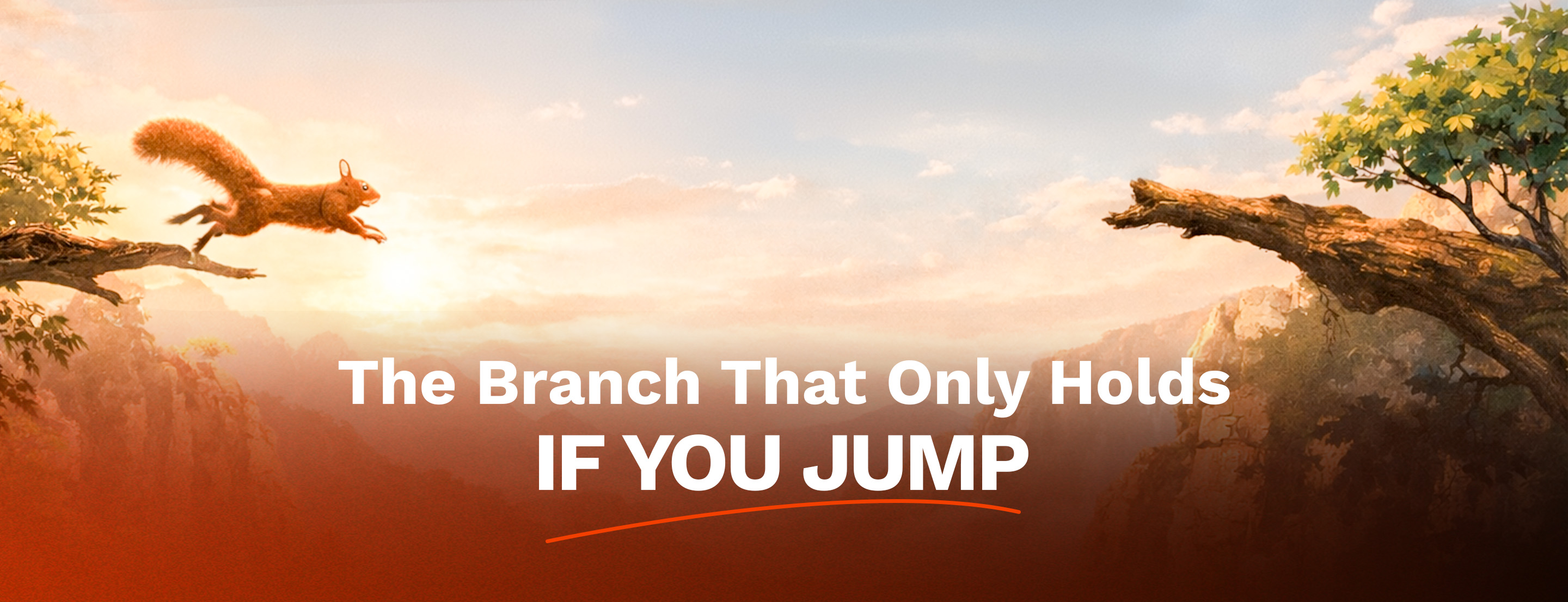 The Branch That Only Holds If You Jump
