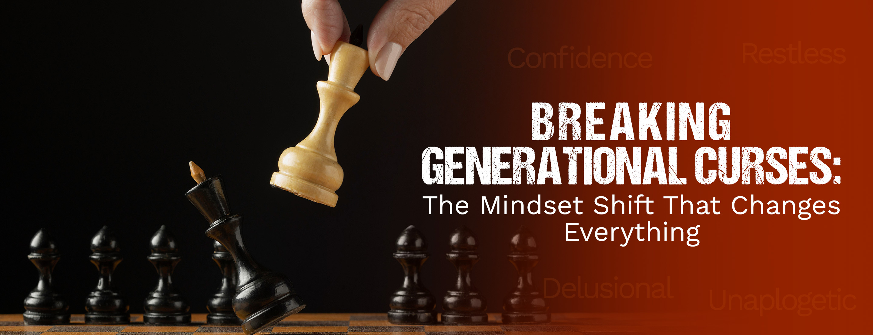 Breaking Generational Curses: The Mindset Shift That Changes Everything!