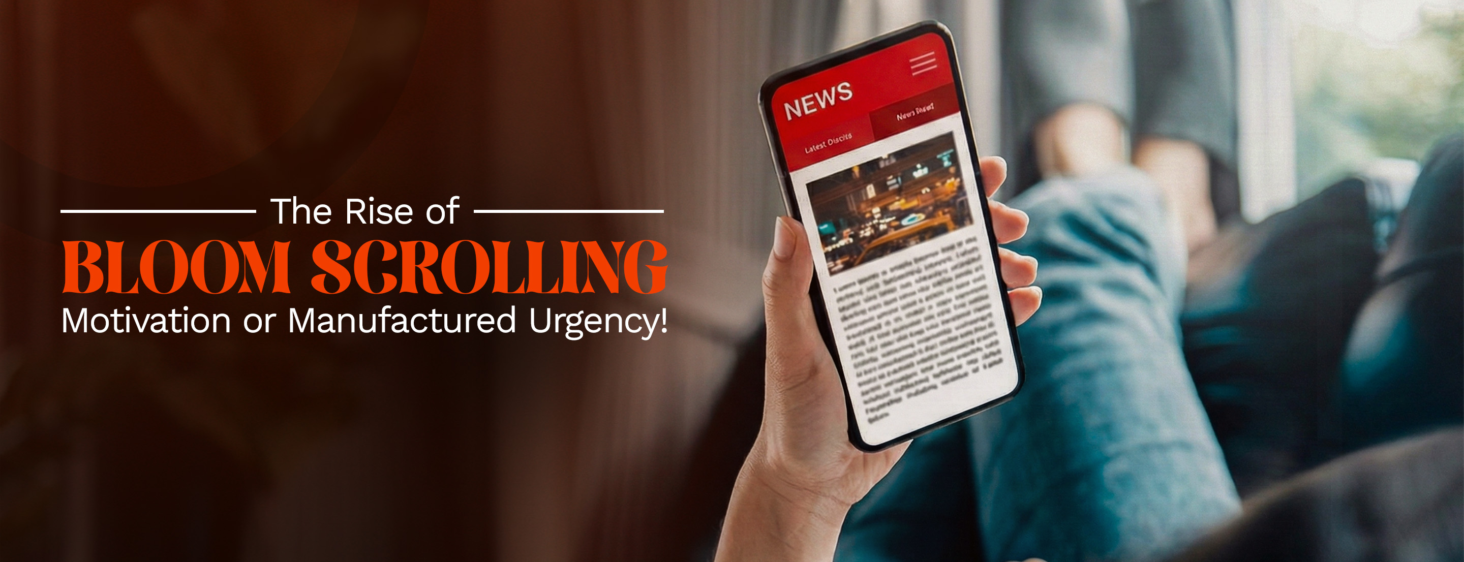 The Rise of Bloom Scrolling: Motivation or Manufactured Urgency?