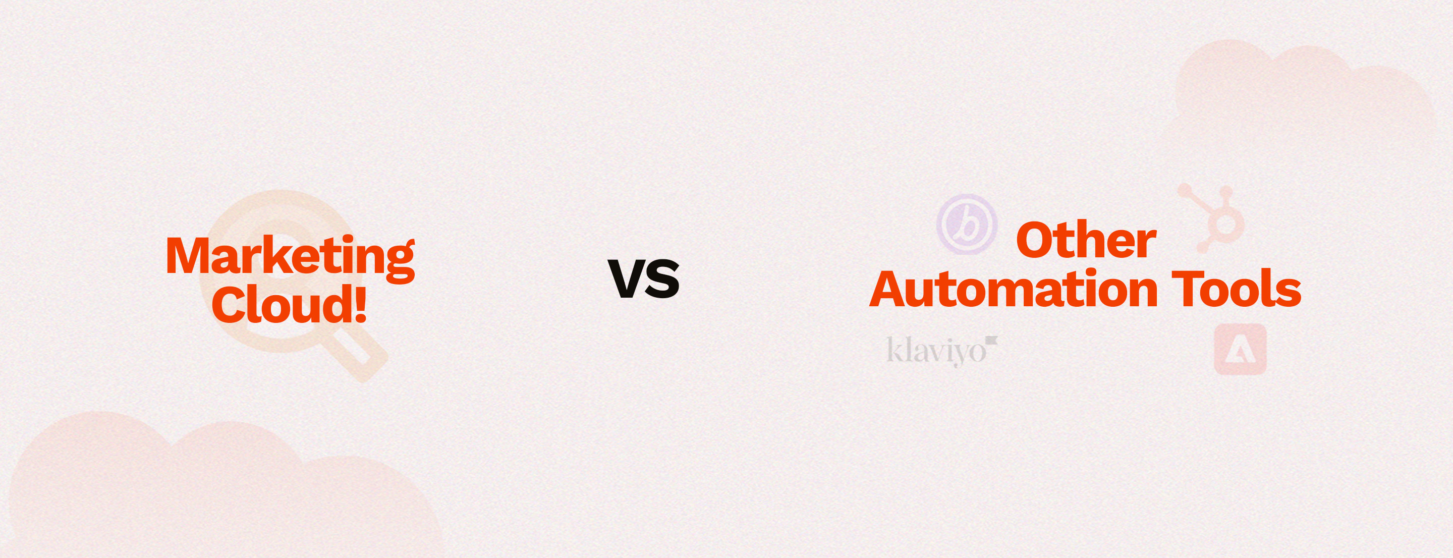 Marketing Cloud vs Other Automation Tools