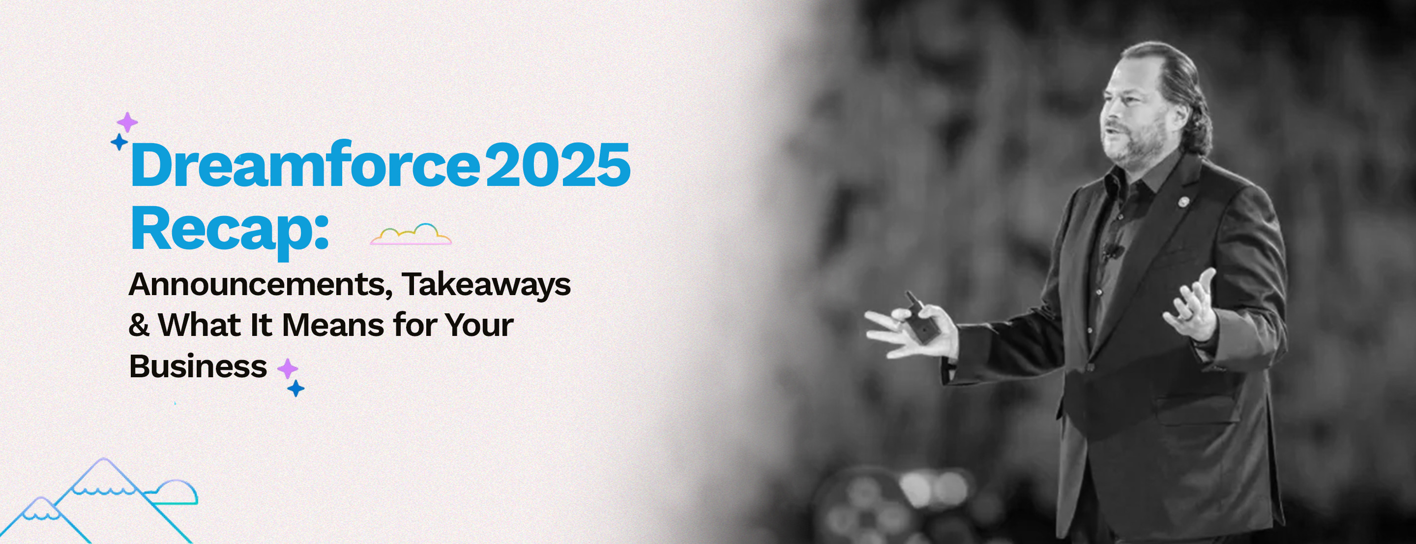 Dreamforce 2025: The Definitive Recap — Announcements, Takeaways & What It Means for Your Business