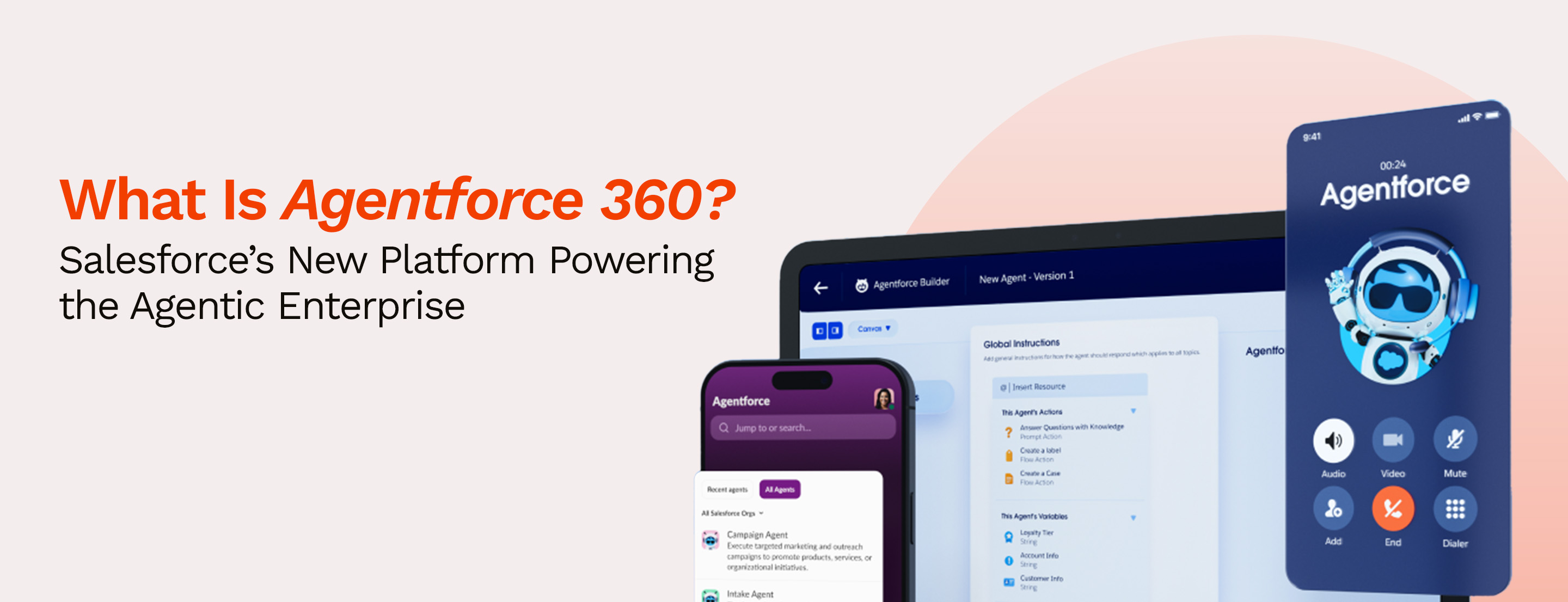 What Is Agentforce 360? Salesforce’s New Platform Powering the Agentic Enterprise