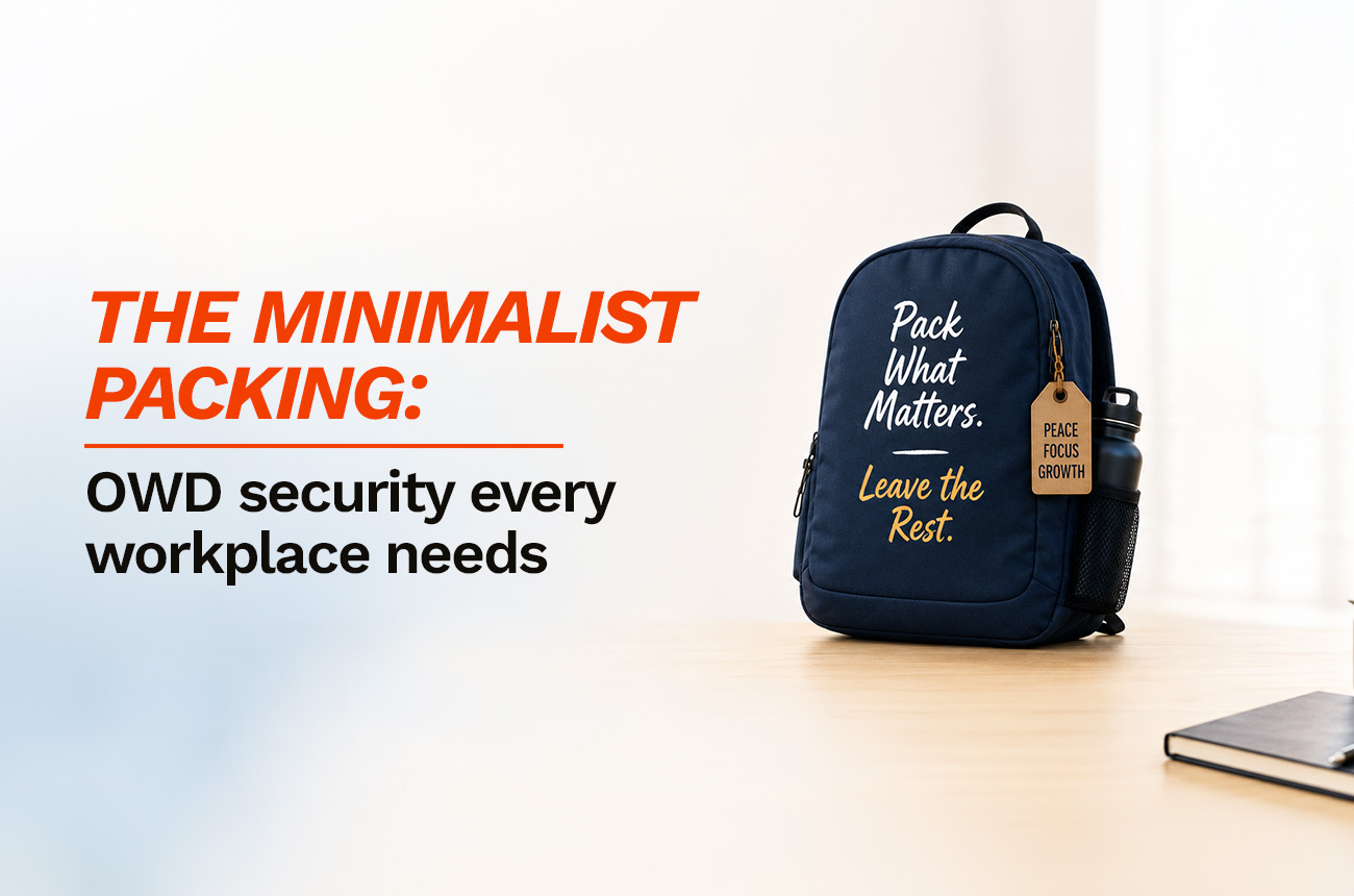 The Minimalist Packing: OWD Security Every Workplace Needs