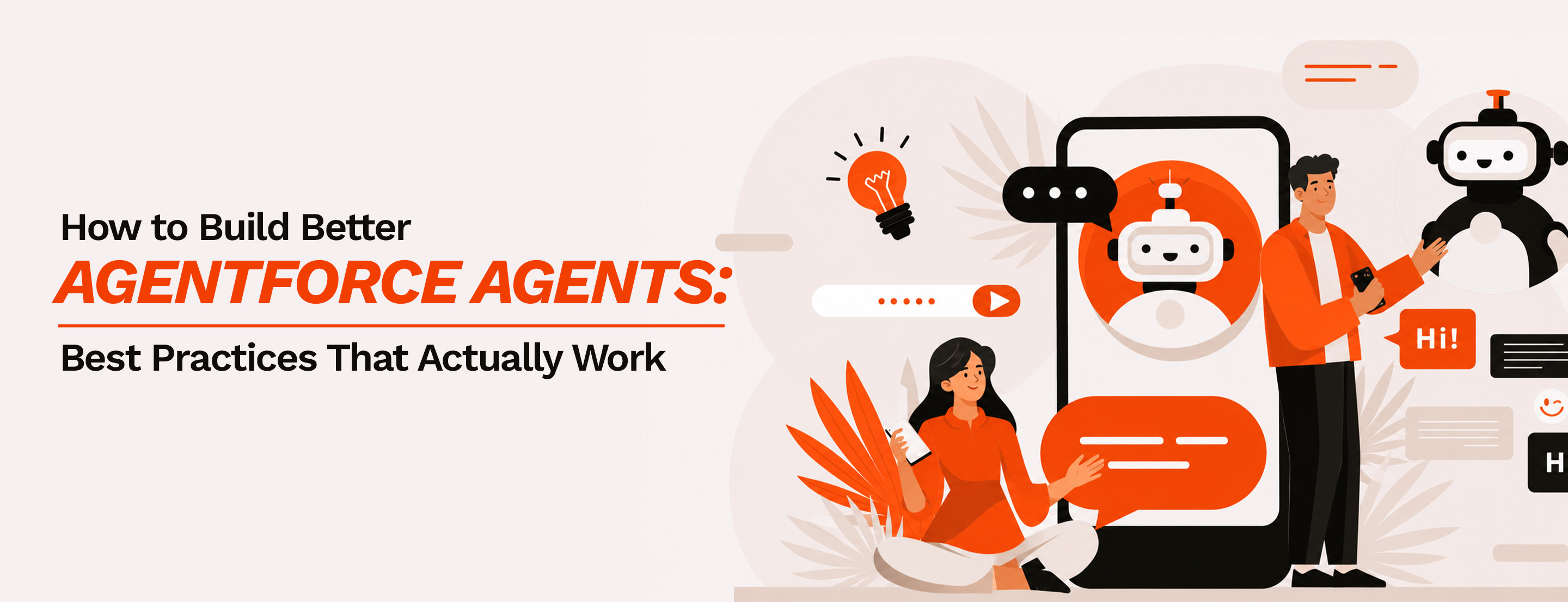 How to Build Better Agentforce Agents: Best Practices That Actually Work