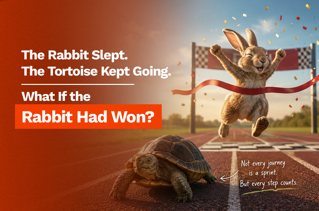 The Rabbit Won. The Tortoise Kept Going! What If the Rabbit Had Won?