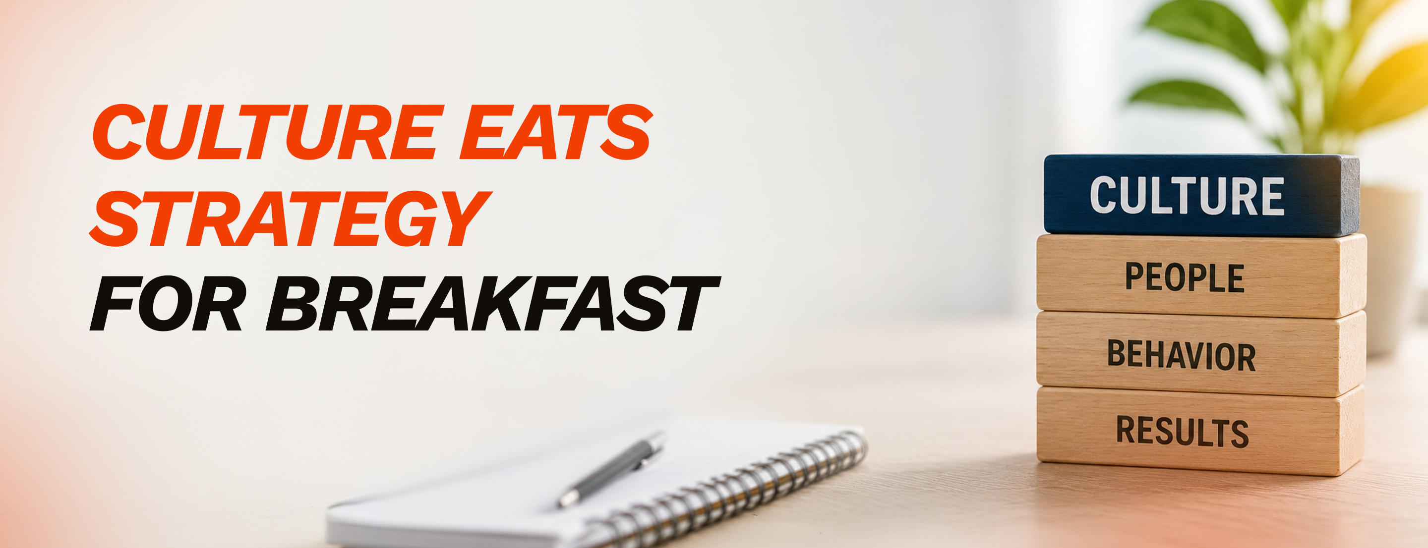 Culture Eats Strategy for Breakfast