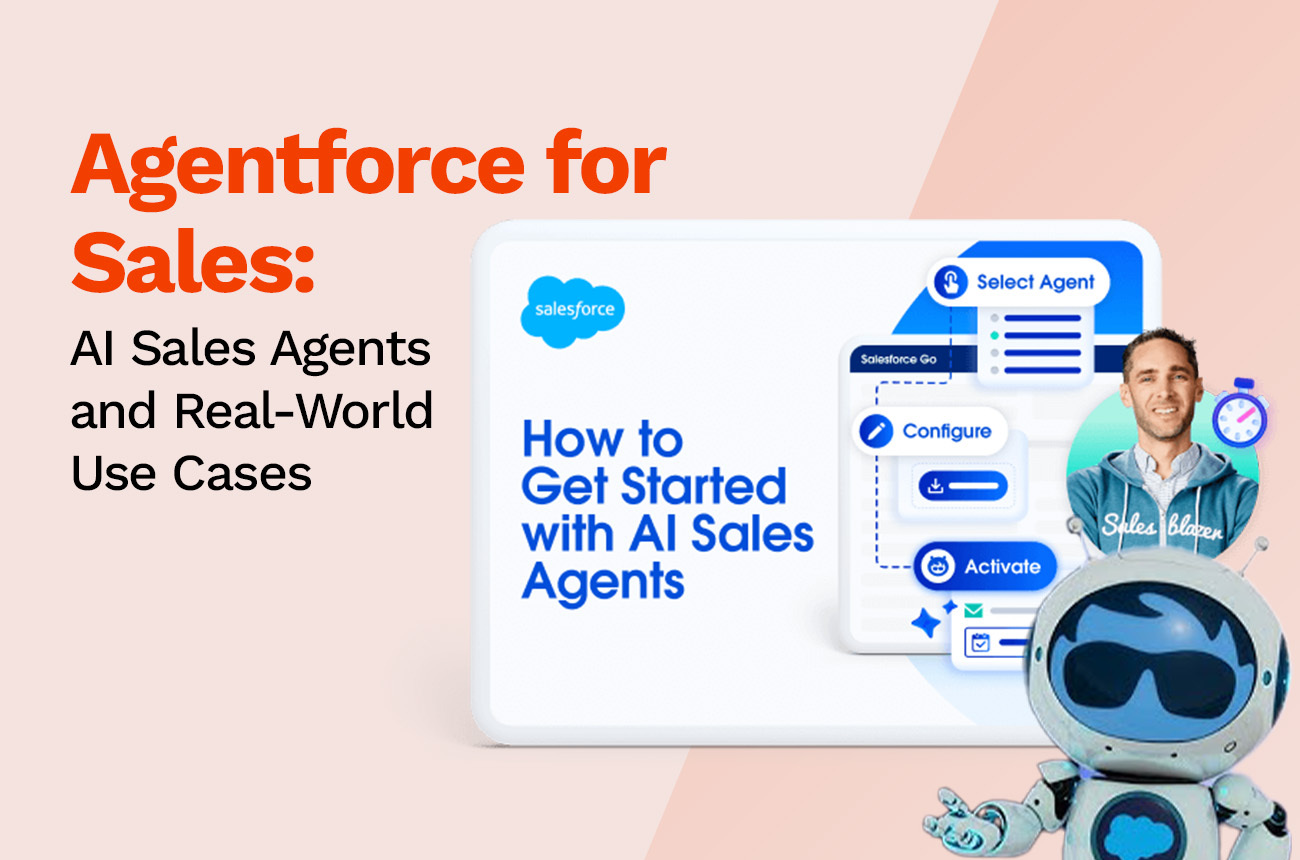 Agentforce for Sales: AI Sales Agents and Real-World Use Cases