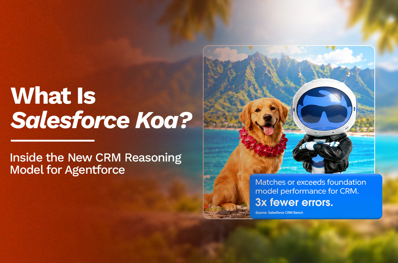 What Is Salesforce Koa? Inside the New CRM Reasoning Model for Agentforce