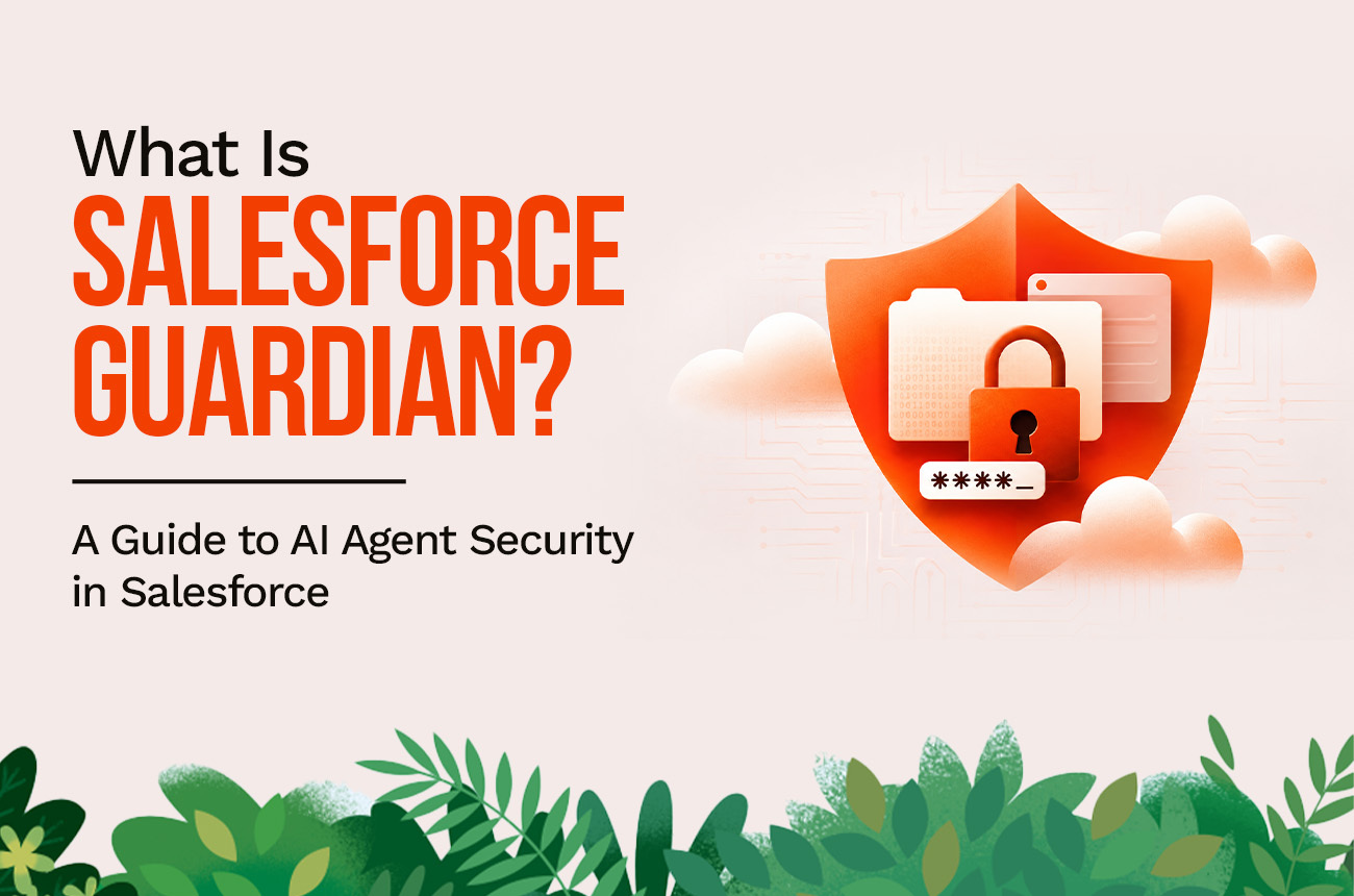 What Is Salesforce Guardian? A Guide to AI Agent Security in Salesforce
