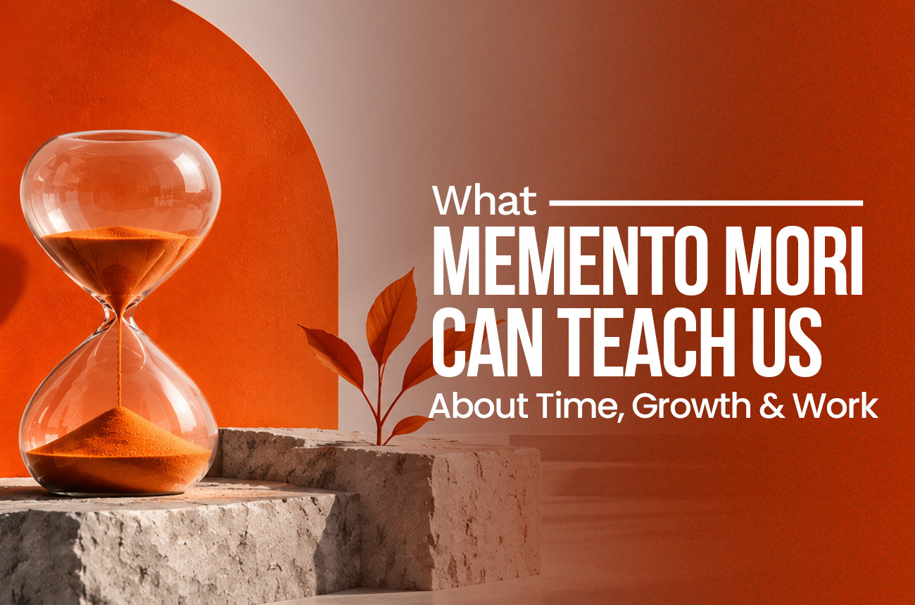 What Memento Mori Can Teach Us About Time, Growth and Work