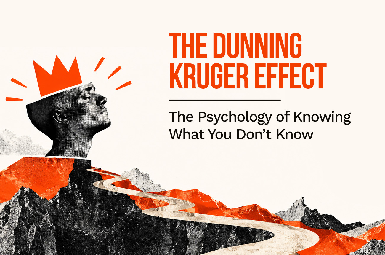 The Dunning–Kruger Effect: The Psychology of Knowing What You Don’t Know
