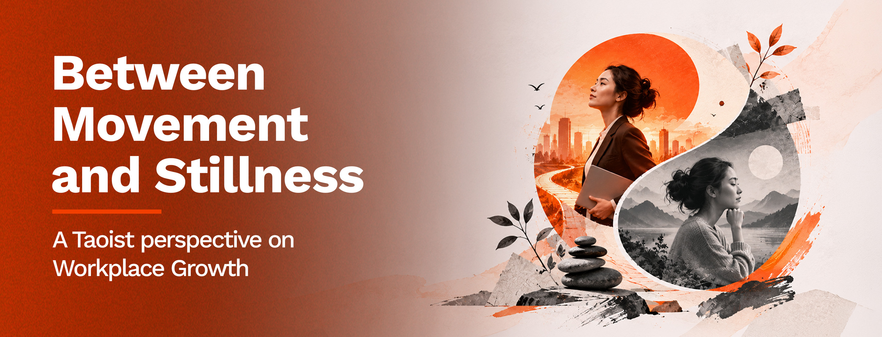 Between Movement and Stillness: A Taoist Perspective on Workplace Growth