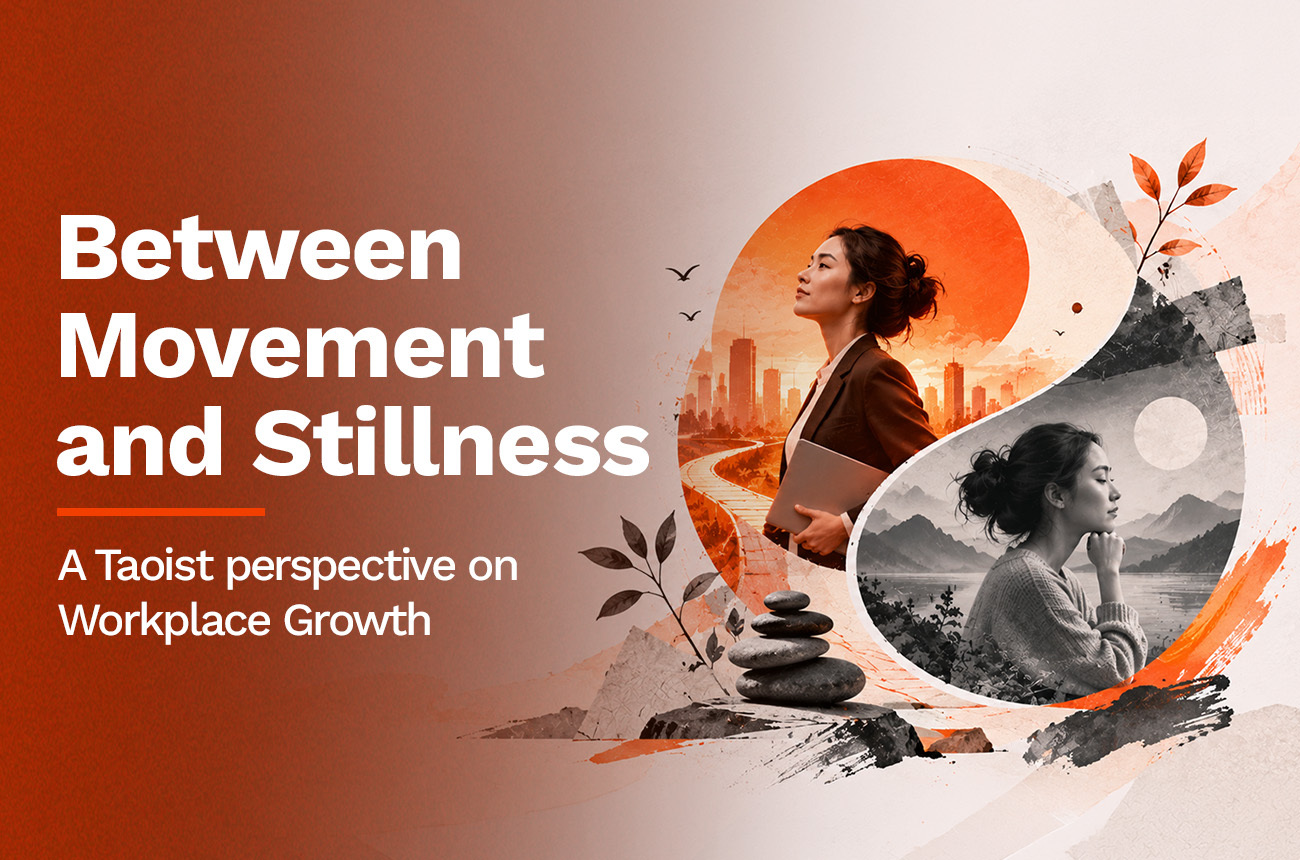 Between Movement and Stillness: A Taoist Perspective on Workplace Growth
