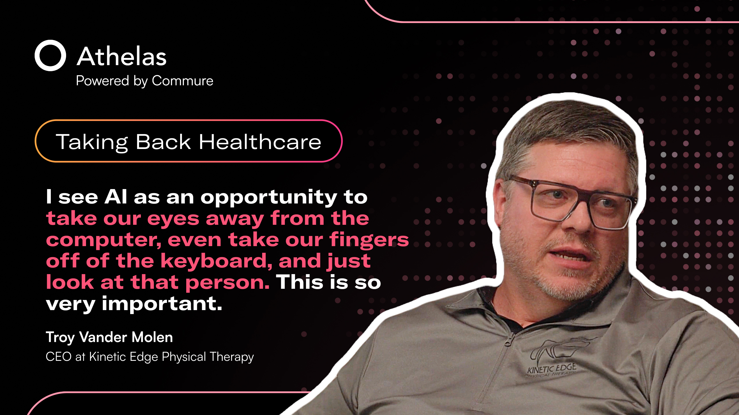 Troy Vander Molen, CEO of Kinetic Edge Physical Therapy