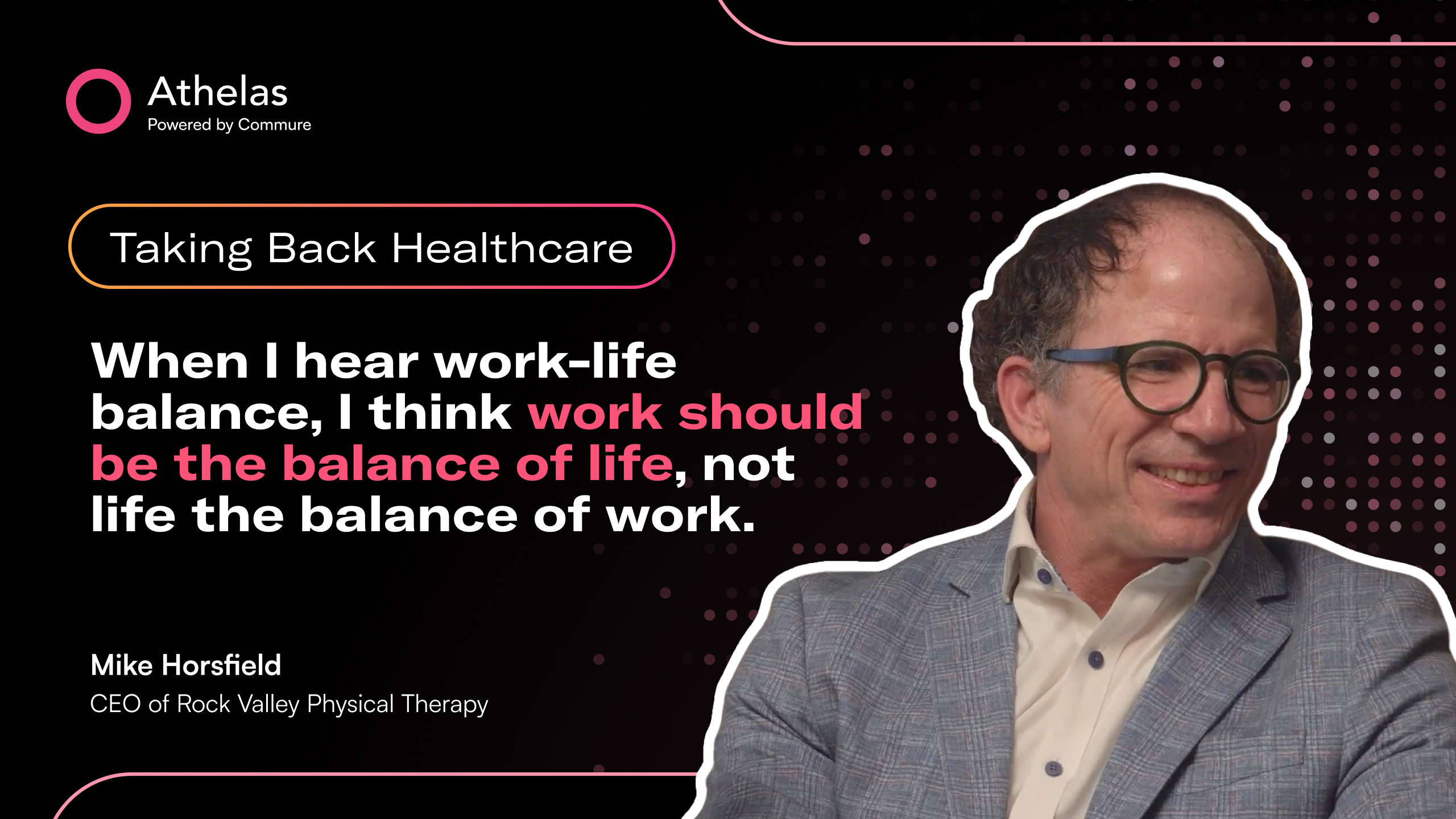 Mike Horsfield: CEO of Rock Valley Physical Therapy