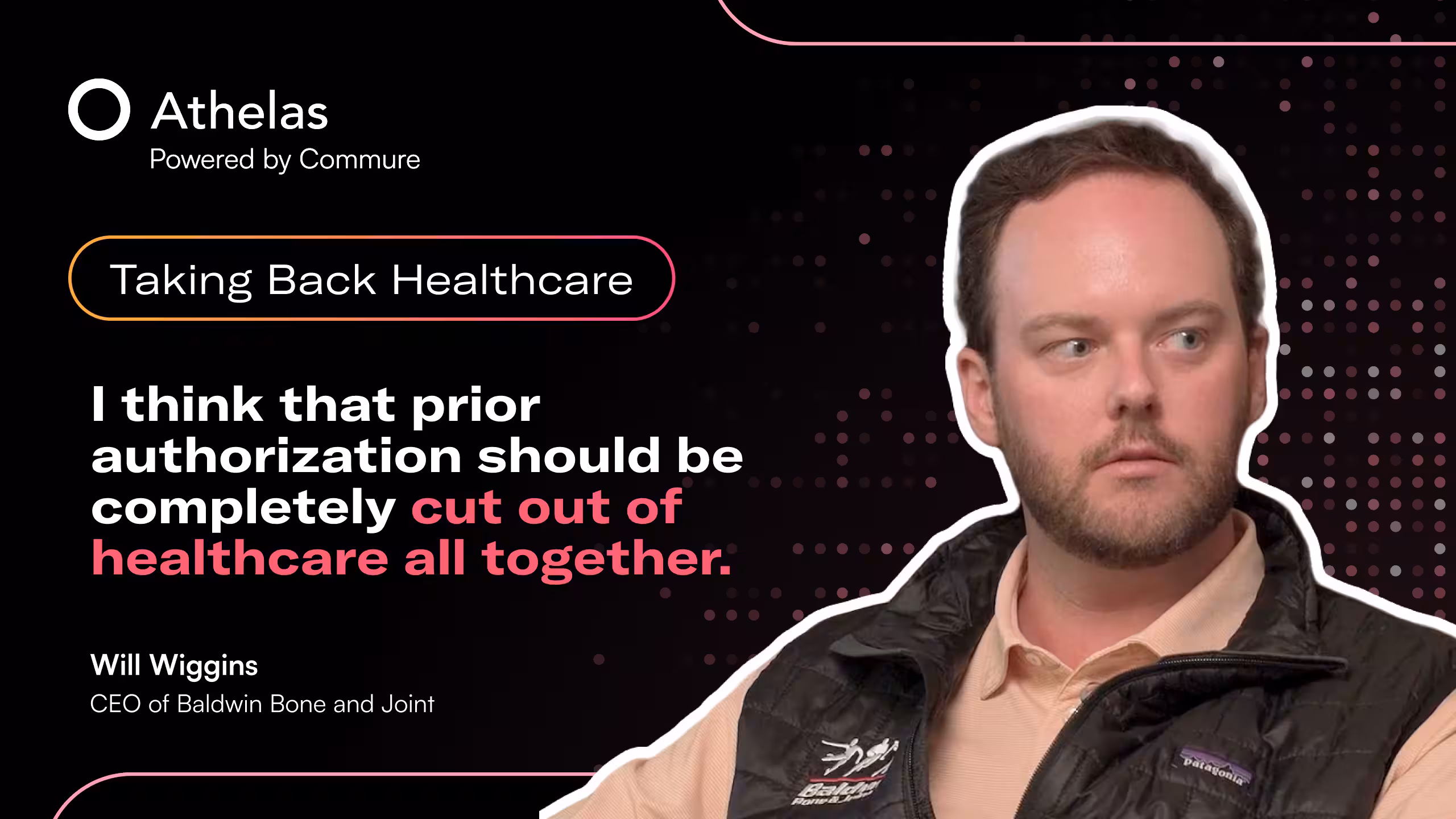 Will Wiggins: CEO of Baldwin Bone & Joint