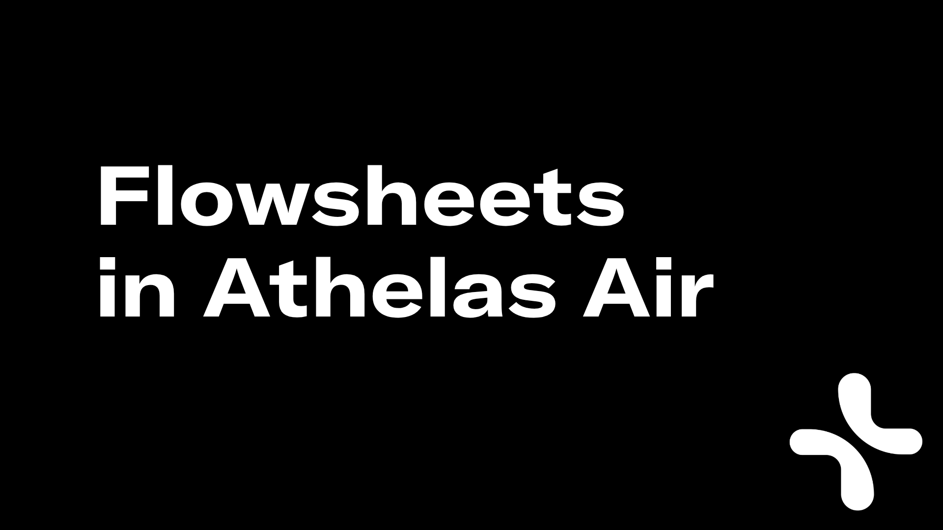 Flowsheets in Athelas Air