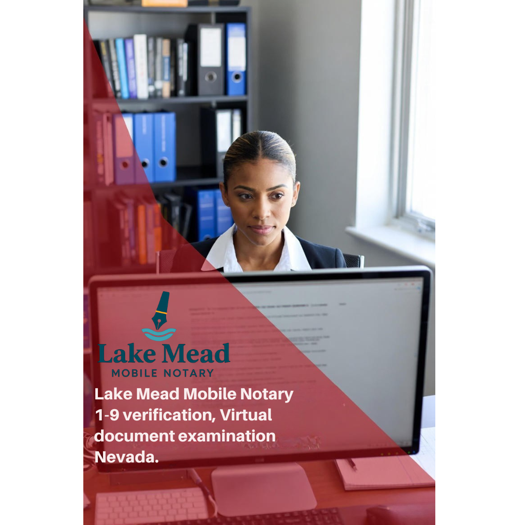 Lake Mead Mobile Notary Nevada remote workforce I-9 verification virtual document examination E-Verify authorized representative