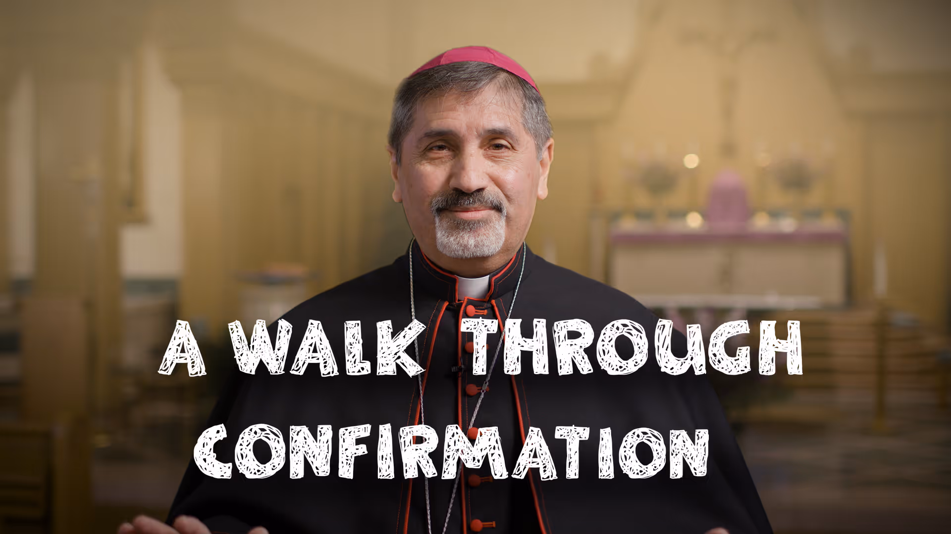 Video thumbnail of a Catholic bishop in a church. Text below him reads: A WALK THROUGH CONFIRMATION.