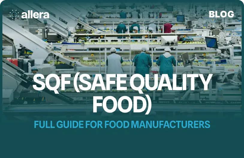 SQF (Safe Quality Food): Full Guide for Food Manufacturers