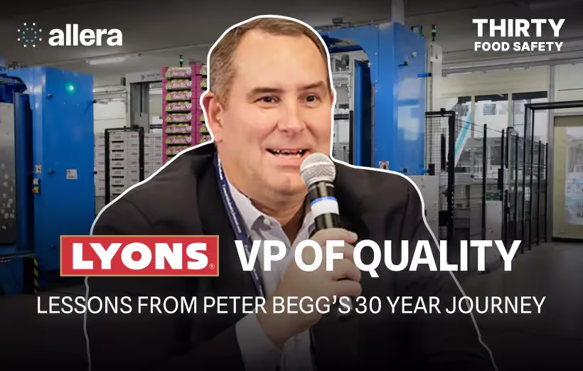 From Process Engineer to Food Safety VP: Peter Begg's 30-Year Journey Through Corporate America