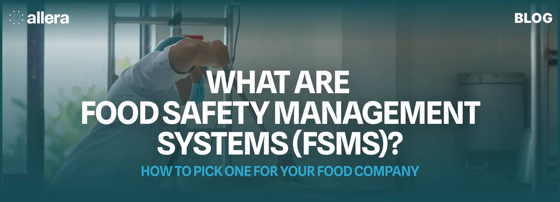 What are Food Safety Management Systems (FSMS)?: How to pick one? 